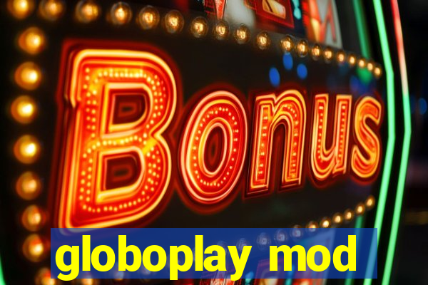 globoplay mod